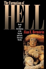 The Formation of Hell: Death and Retribution in the Ancient and Early Christ…