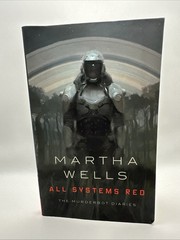 All Systems Red by Wells (2017, Paperback, True First Edition First Printing P1)