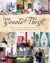 Creole Thrift : Premium Southern Living Without Spending a Mint A