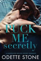 Puck Me Secretly (A Vancouver Wolves Hockey Romance) – Paperback – GOOD
