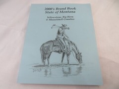 2000’s Brand Book State Of Montana Yellowstone Big Horn Musselshell