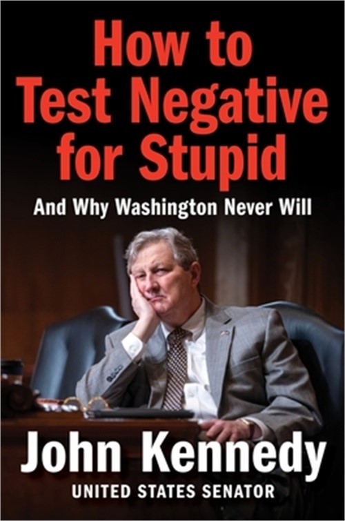 How to Test Negative for Stupid: And Why Washington Never Will (Hardback or Case