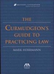 The Curmudgeon’s Guide to Practicing Law Paperback Mark Herrmann