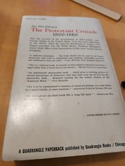 The Protestant Crusade 1800-1860 a Reissue By Rinehart by Billington, Ray Allen
