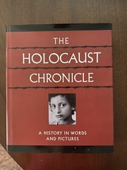 The Holocaust Chronicle : A History in Words and Pictures (2005, Hardcover)