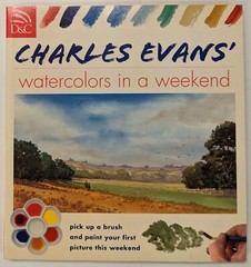 Charles Evans’ Watercolours in a Weekend by Evans, Charles Paperback