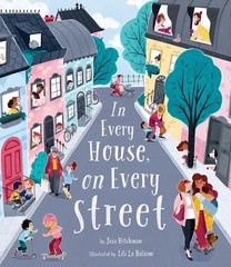 In Every House on Every Street – hardcover Hitchman, Jess|La Baleine, Lili