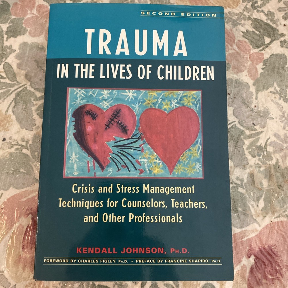 Trauma in the Lives of Children : Crisis and Stress Management Techniques for…