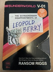The Extraordinary Disappointments of Leopold Berry RANSOM RIGGS