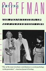 Presentation of Self in Everyday Life by Erving Goffman (1959, Trade Paperback)
