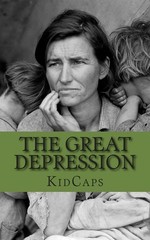 The Great Depression: A History Just For Kids – KidCaps – Acceptable – See c…