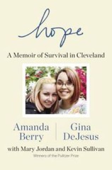 Hope: A Memoir of Survival in Cleveland – Hardcover By Berry, Amanda – GOOD