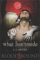 What Lies Inside: A Blood Bound Novel, Book 1 (Paperback or Softback)