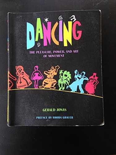Dancing: The Pleasure, Power, and – Paperback, by Gerald Jonas – Acceptable e