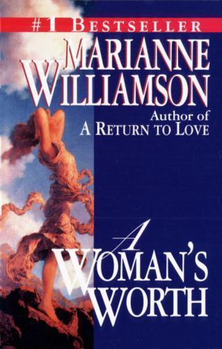 A Woman’s Worth – Marianne Williamson, 0345386574, paperback
