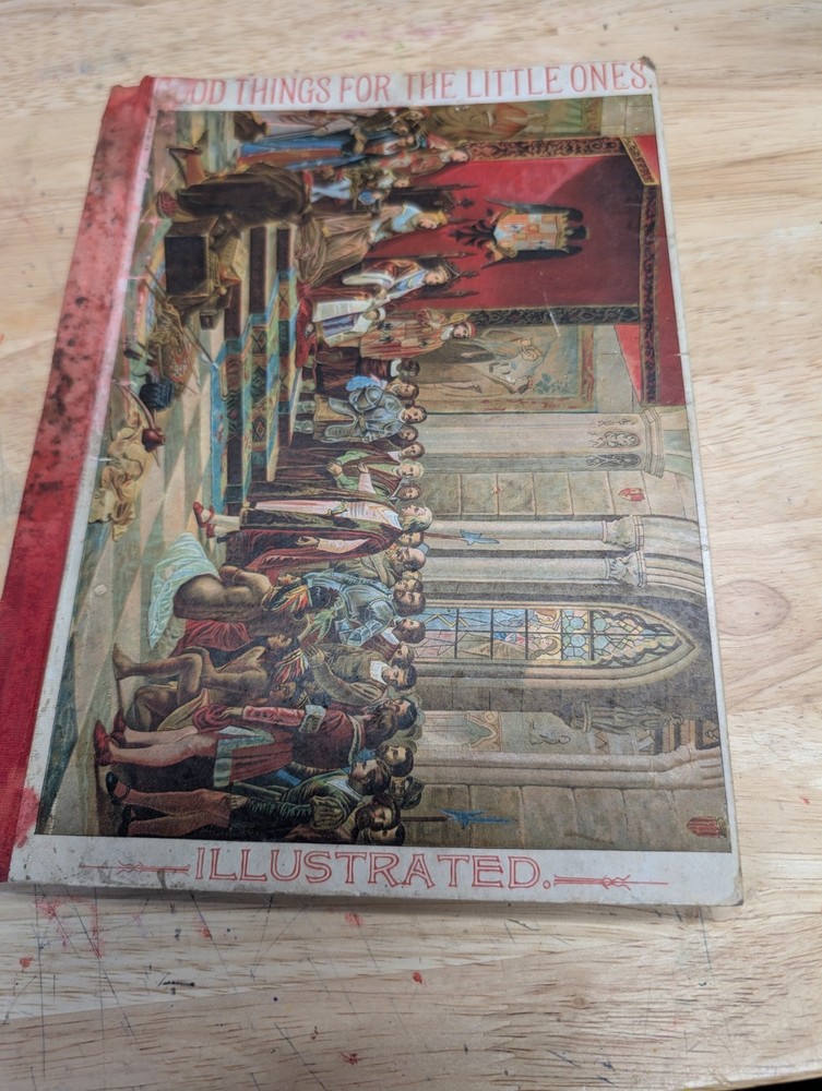 Good things for little ones. Illustrated good things for children. Antique book