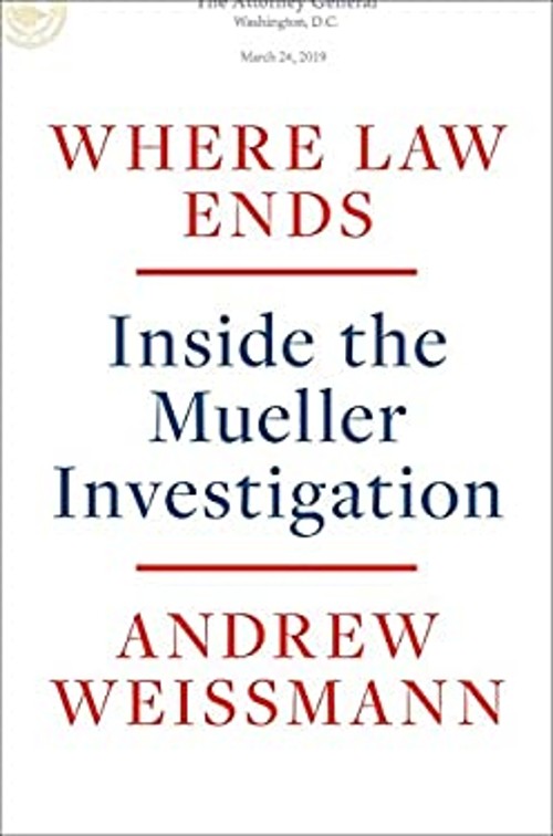 Where Law Ends : Inside the Mueller Investigation Hardcover Andre