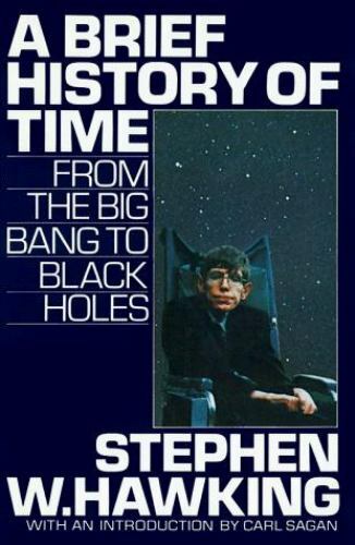 A Brief History of Time: From the Big Bang to Black Holes by Stephen W. Hawking