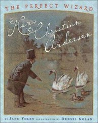 Perfect Wizard, The: Hans Christian Andersen – Hardcover By Yolen, Jane – GOOD