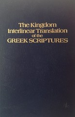 The Kingdom Interlinear Translation of the Greek Scriptures: Three Bible Tex…