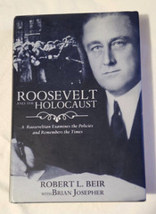 2006 ROOSEVELT AND THE HOLOCAUST by Robert Beir SIGNED by author-Hardcover