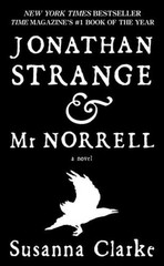Jonathan Strange and Mr. Norrell : A Novel Susanna Clarke