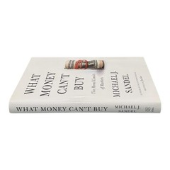 What Money Can’t Buy Michael J. Sandel Hardcover 2012 Philosophy Ethics Markets