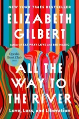 All the Way to the River: Oprah’s Book Club: Love, Loss, and Liberation