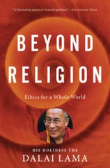 Beyond Religion: Ethics for a Whole World – Paperback By Dalai Lama – GOOD