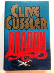 Dragon (Dirk Pitt Adventure) – Hardcover By Cussler, Clive – GOOD