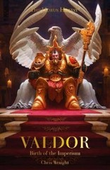 Chris Wraight Valdor: Birth of the Imperium (Paperback) Horus Heresy