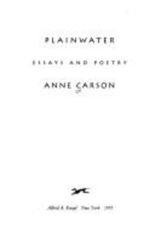 Plainwater : Essays and Poetry Hardcover Anne Carson