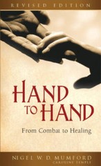 Hand to Hand: From Combat to Healing – Paperback By Mumford, Nigel W D – GOOD