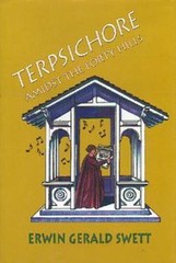 Terpischore Amidst the Forty Hills by Erwin Gerald Swett (2010, Hardcover)