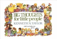 Big Thoughts for Little People – 9780842301640, Kenneth N Taylor, hardcover