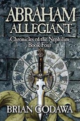 Abraham Allegiant (Chronicles of the – Paperback, by Godawa Brian – Very Good