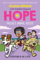Project Animal Rescue (Alyssa Milano’s Hope #2) – Hardcover – VERY GOOD