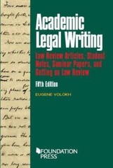 Academic Legal Writing: Law Rev Articles, Student Notes, Seminar Papers, – GOOD