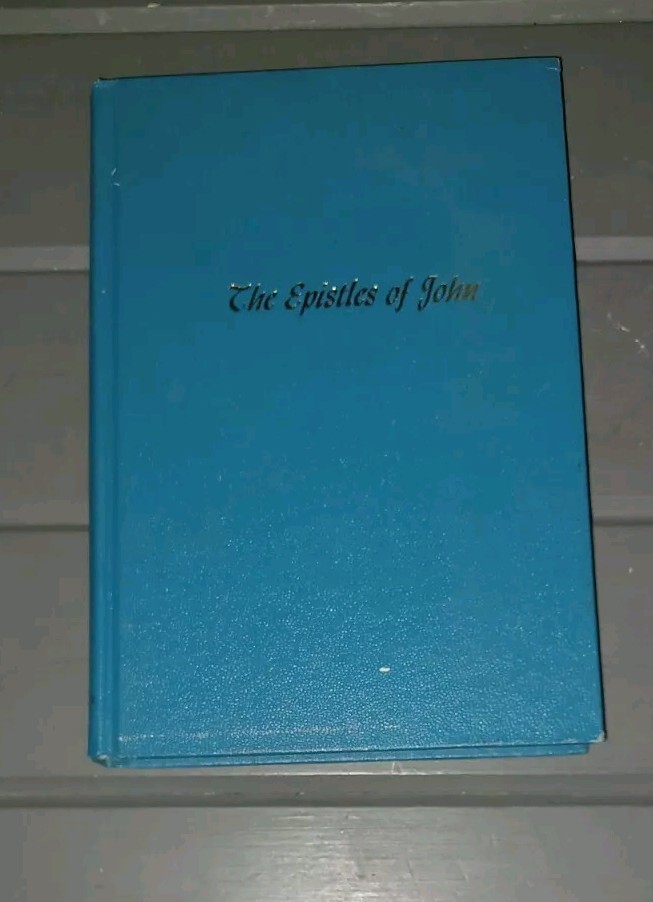 The Epistles of John by Oliver B. Greene