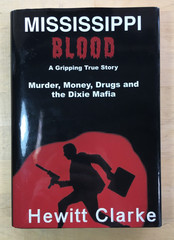 Mississippi Blood by Hewitt Clarke – Signed 2008, Hardcover w/ Dust Jacket, Good