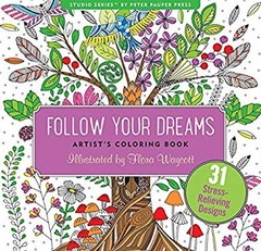 Follow Your Dreams Adult Coloring Book 31 Stress-Relieving Design