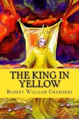 Robert William Chambers The King in Yellow (Paperback)