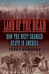 Land of the Dead: How the West Changed – Paperback, by Hamburg Terry – Very Good