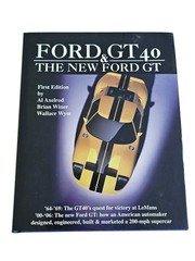Ford GT40 and the New Ford GT (Signed – Al Axelrod, Brian Winer, Wallace A. Wyss