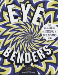 Eye Benders: The Science of Seeing and Believing – Paperback – GOOD