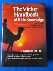 Victor Handbook of Bible Knowledge by V Gilbert Beers © 1981 640 pages Stories