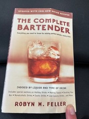 Complete Bartender J by Philip Lief Group Inc. Staff and Robyn M. Feller (1990,