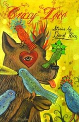 Crazy Loco – Hardcover By Rice, David Talbot – GOOD