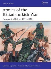 Gabriele Esposito Armies of the Italian-Turkish War (Paperback) Men-at-Arms