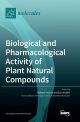 Biological and Pharmacological Activity of Plant Natural Compounds by Pezzani